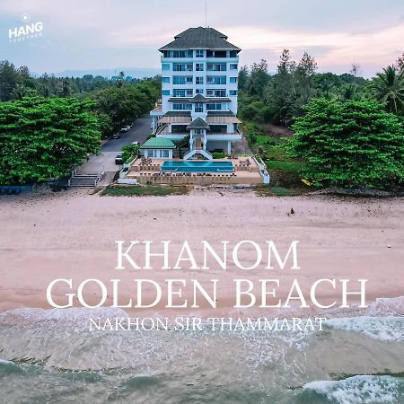 Khanom Golden Beach Hotel Exterior foto